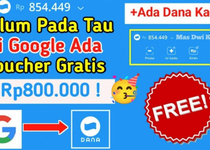 Voucher Gratis 800 Ribu Dari Google, Tanpa Download Aplikasi Cairkan Uang Melalui DANA