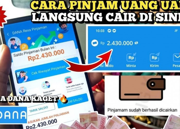 Trik Pinjam Uang dari Aplikasi DANA 2025 Tanpa Ribet, Pinjaman Hingga 20 Juta Cair Cepat dan Diawasi OJK 