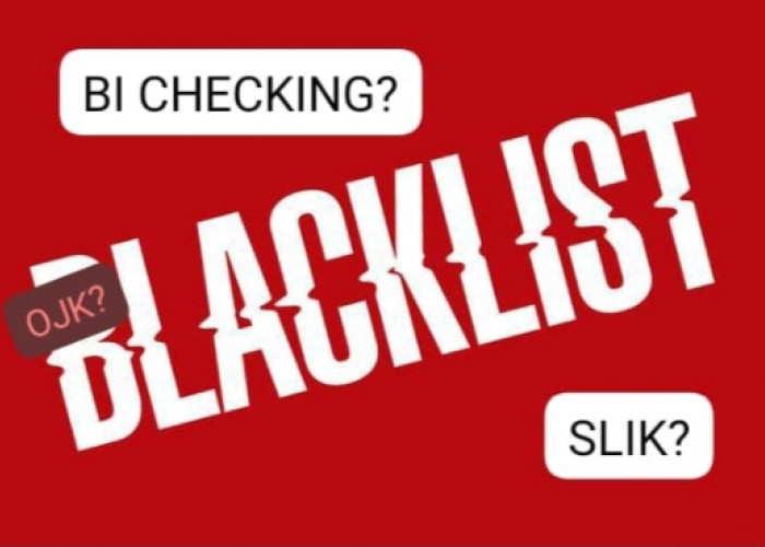 SLIK OJK Kamu Bermasalah? Ini Ciri Skor Kredit Masuk Blacklist, Lengkap dengan Cara Pemulihannya