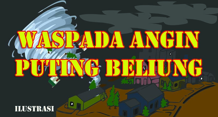 Waspada Angin Puting Beliung, Dua Kecamatan Siaga dan Dirikan Posko